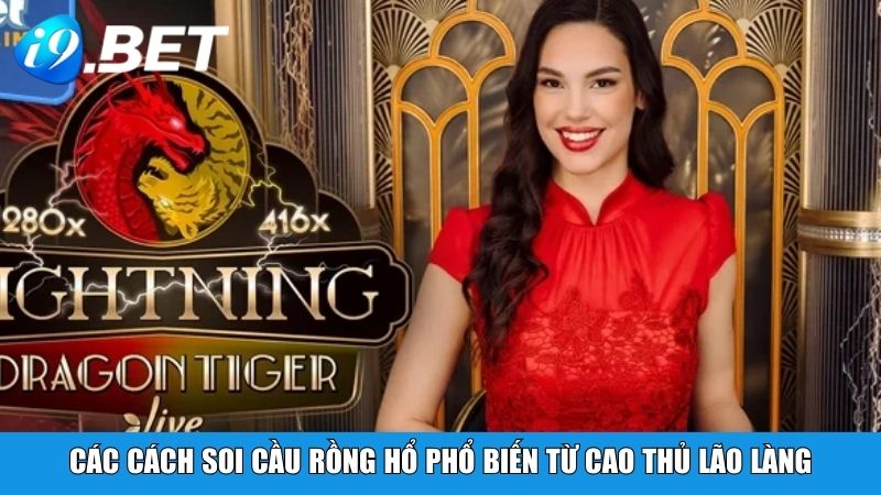 Các cách soi cầu Rồng Hổ phổ biến từ cao thủ lão làng