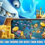 Chiến lược săn thưởng với Boss Thần Rồng tại i9BET