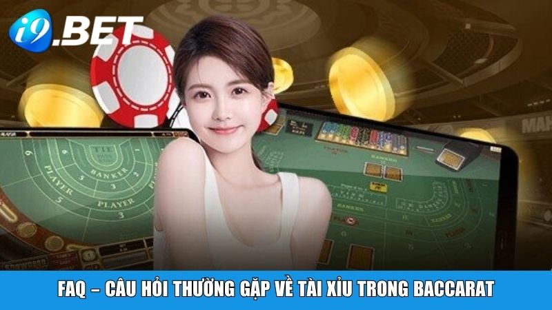 FAQ – Câu hỏi thường gặp về tài xỉu trong Baccarat