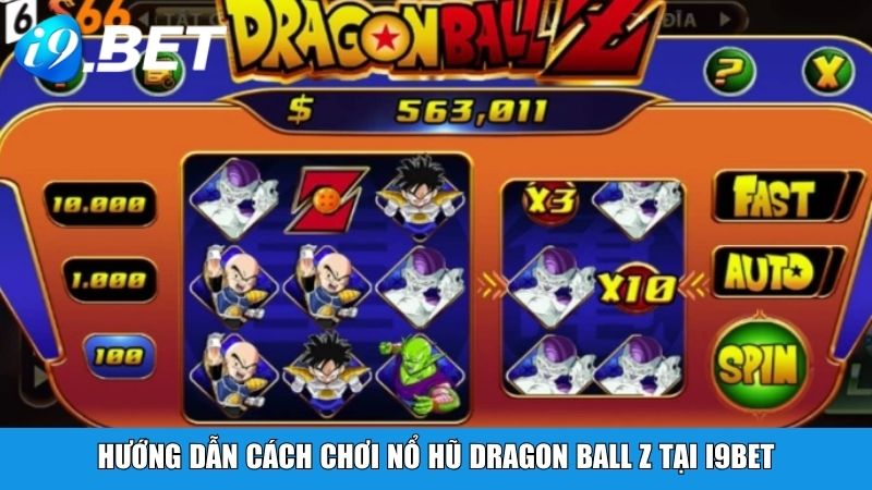 Hướng dẫn cách chơi nổ hũ Dragon Ball Z tại i9BET