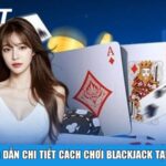 Hướng dẫn chi tiết cách chơi Blackjack tại i9BET