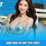 Khái quát về nạp tiền i9BET