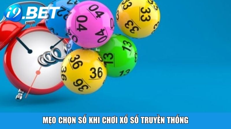 Mẹo chọn số khi chơi xổ số truyền thống