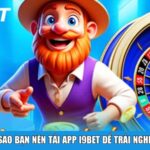 Tại sao bạn nên tải App i9BET để trải nghiệm?
