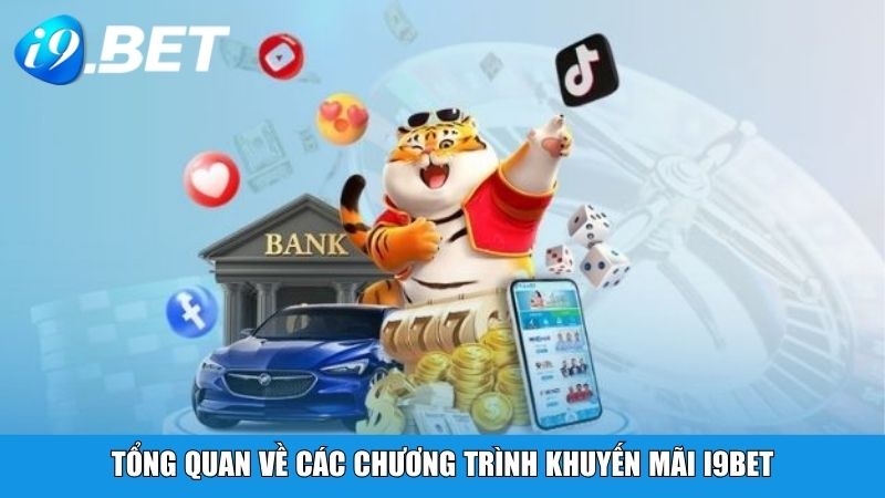 Tổng quan về các chương trình khuyến mãi i9BET