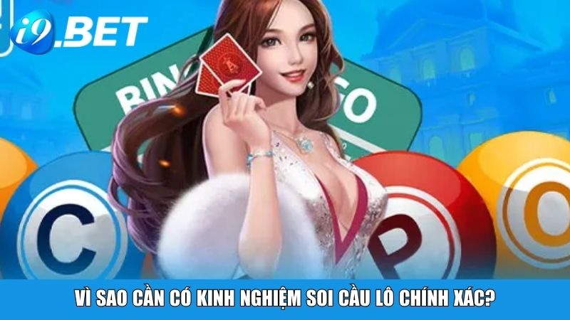 Vì sao cần có kinh nghiệm soi cầu lô chính xác?